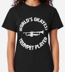 Trumpet | Worlds Okayest Trumpet Player Classic T-Shirt