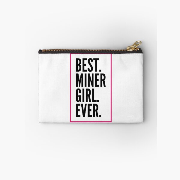 Item preview, Best Miner Girl Ever For An Awesome Miner designed and sold by SVPOD.