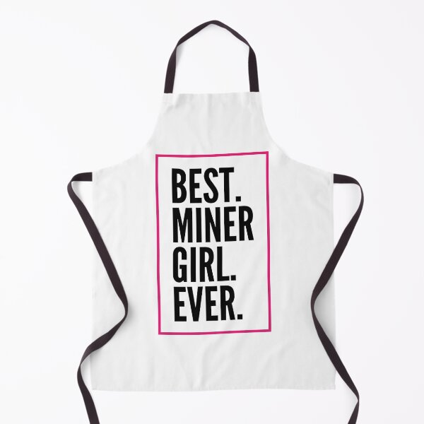Item preview, Best Miner Girl Ever For An Awesome Miner designed and sold by SVPOD.