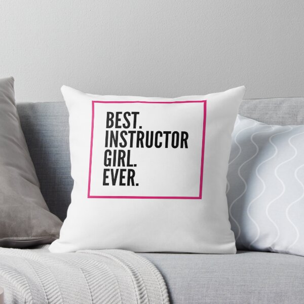 Item preview, Best Instructor Girl Ever For An Awesome Instructor designed and sold by SVPOD.