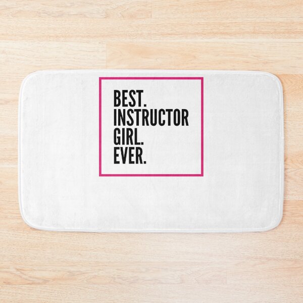 Item preview, Best Instructor Girl Ever For An Awesome Instructor designed and sold by SVPOD.