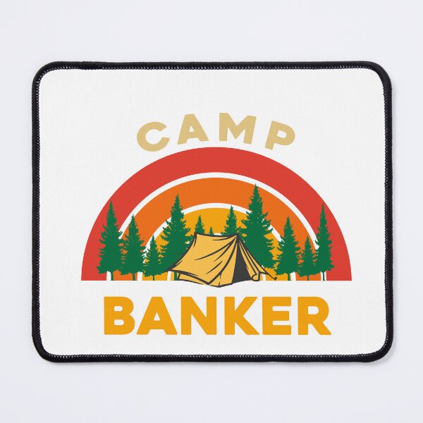 Item preview, Camp Banker - Camping lovers designed and sold by sleeksy.