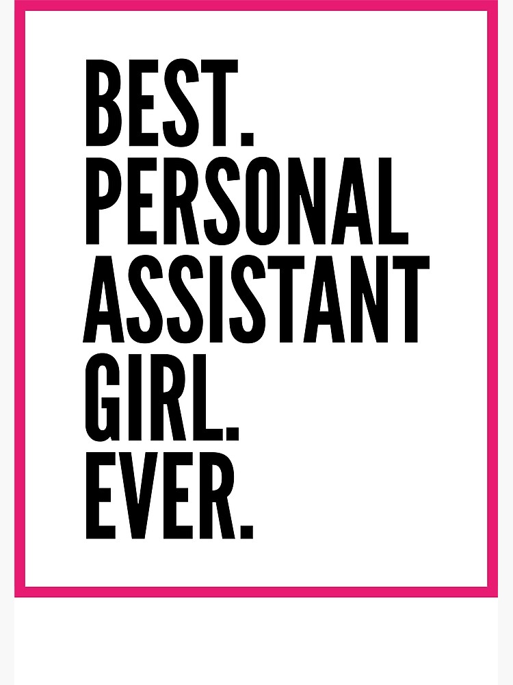 best-personal-assistant-girl-ever-for-an-awesome-personal-assistant