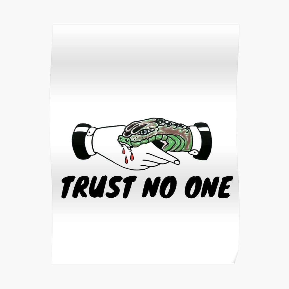 TRUST NO ONE 