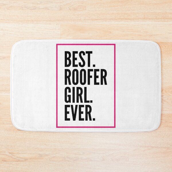 Item preview, Best Roofer Girl Ever For An Awesome Roofer designed and sold by SVPOD.