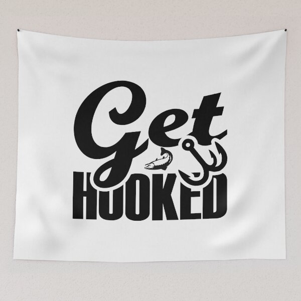 Item preview, get hooked designed and sold by Stream47.