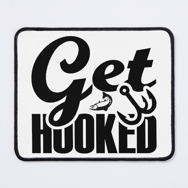 Item preview, get hooked designed and sold by Stream47.