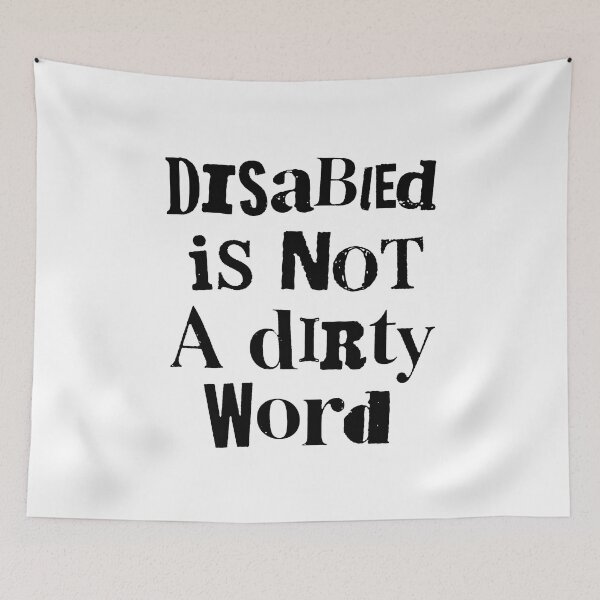 Item preview, Disabled is not a dirty word designed and sold by Cabled Creature.