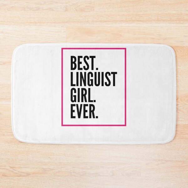 Item preview, Best Linguist Girl Ever For An Awesome Linguist designed and sold by SVPOD.