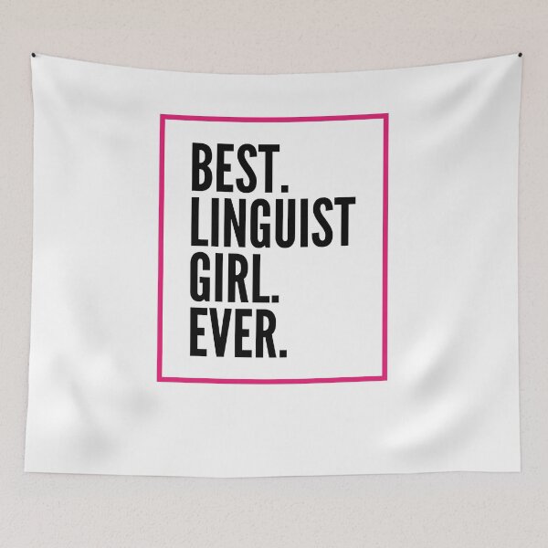 Item preview, Best Linguist Girl Ever For An Awesome Linguist designed and sold by SVPOD.