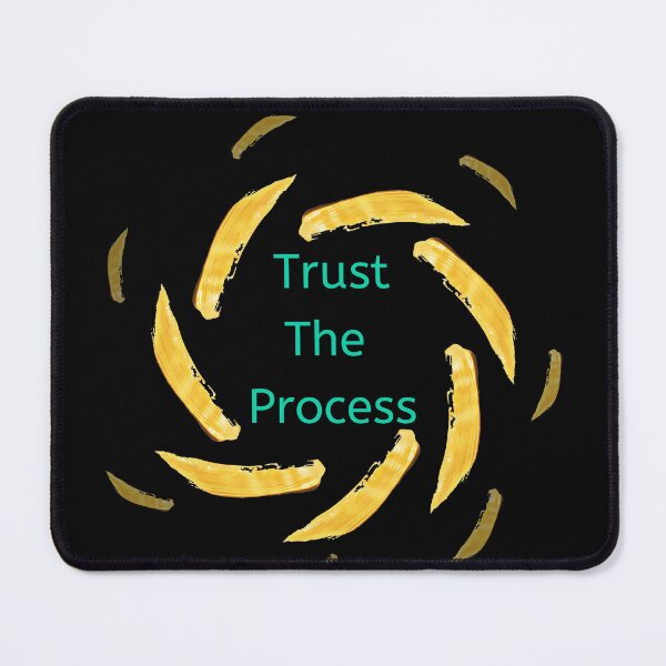 Item preview, Trust The Process designed and sold by BasmalaSubhani.