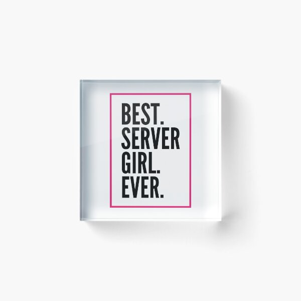 Item preview, Best Server Girl Ever For An Awesome Server designed and sold by SVPOD.