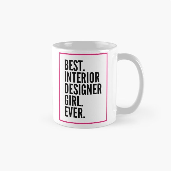 Item preview, Best Interior Designer Girl Ever For An Awesome Interior Designer designed and sold by SVPOD.