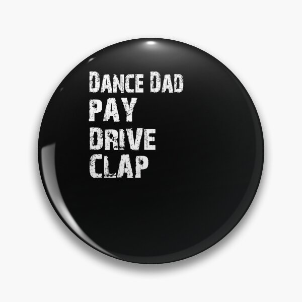 Item preview, Dance Dad Pay Drive Clap Shirt, Dancer Dad shirt, Dance shirt, Funny Shirt, Valentine Shirt gift, Valentine Day Cut File, gift for Mom, dad gift, gift for birthday  designed and sold by GAIDREDA.