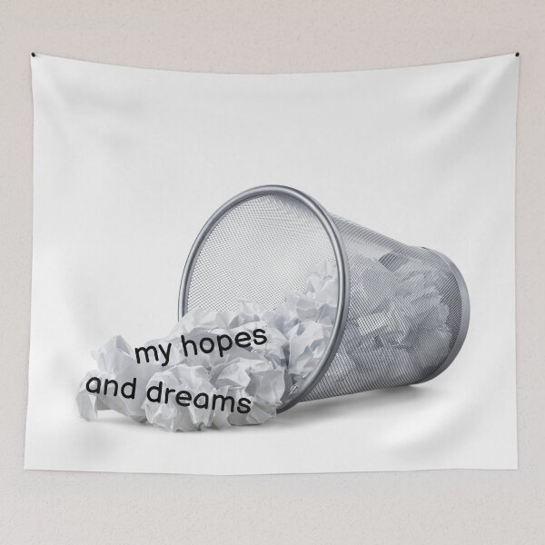 Item preview, My hopes and reams- Funny trash meme designed and sold by Anxatzi.
