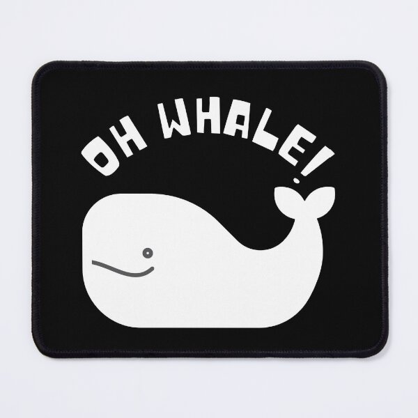 Item preview, Oh Whale Quotes | Funny Whale designed and sold by tsse.