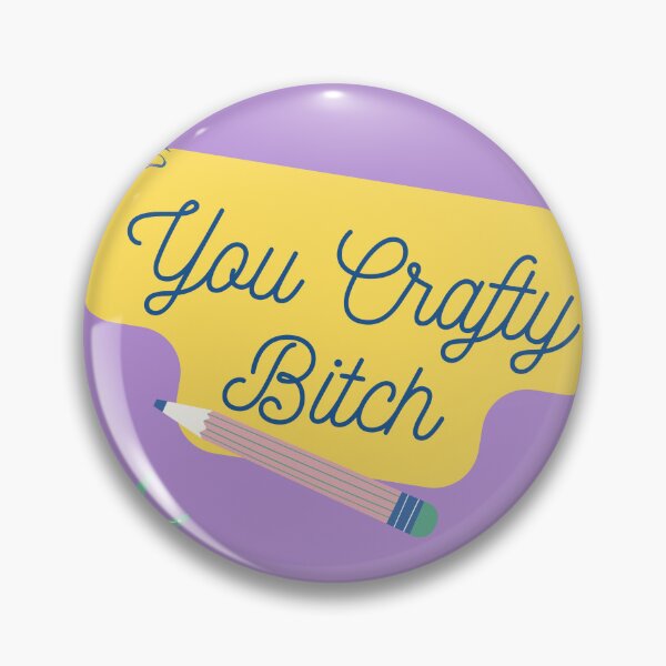 Item preview, You crafty bitch designed and sold by MemeLassies.