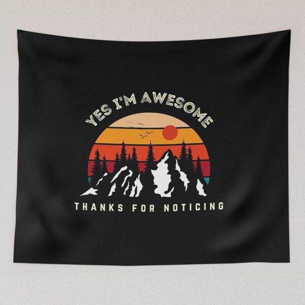 Item preview, Yes I'm Awesome Thanks For Noticing designed and sold by two7designs.
