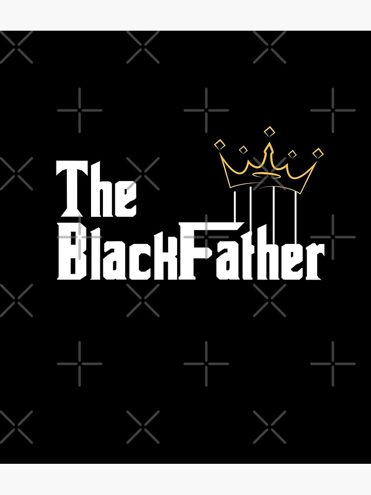 "The Black Father Black Black King Black Pride 2022 Fathers