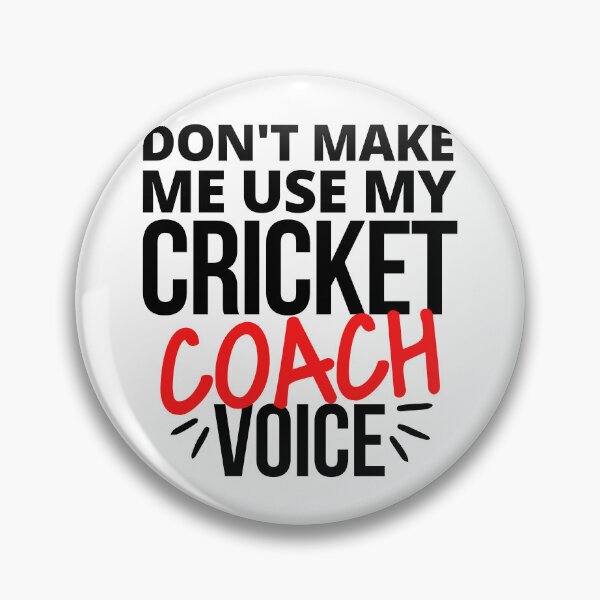 Artikelvorschau, Zwingen Sie mich nicht, meine Cricket-Trainer-Stimme zu benutzen entworfen und verkauft von TheGreenGoat.