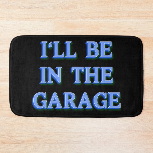 Item preview, I'll be in the garage designed and sold by JOY STORE 45.