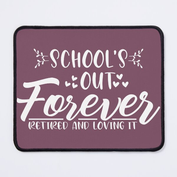 Item preview, Teacher Retirement School's Out Forever Gift For Teacher Retirement Gift Retired Teacher Gift Retired Teacher designed and sold by Mmmm3344.