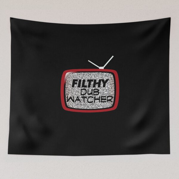 Item preview, Filthy Dub Watcher! (on Black) designed and sold by epinkb.