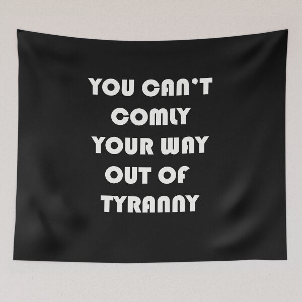 Item preview, You Can't Comply Your Way Out Of Tyranny  designed and sold by taibtalmou.