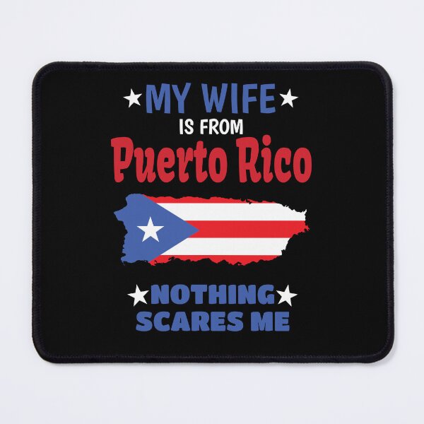 Item preview, My Wife is From Puerto Rico, Nothing Scares Me, My Wife is Puerto Rican designed and sold by Jmgold87.