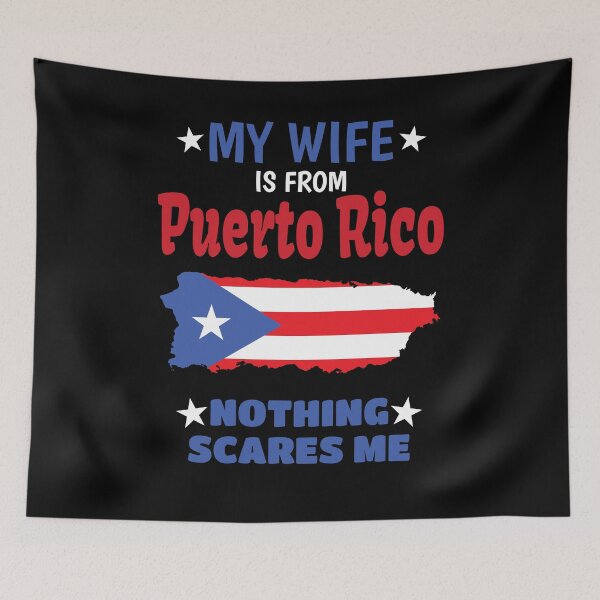 Item preview, My Wife is From Puerto Rico, Nothing Scares Me, My Wife is Puerto Rican designed and sold by Jmgold87.