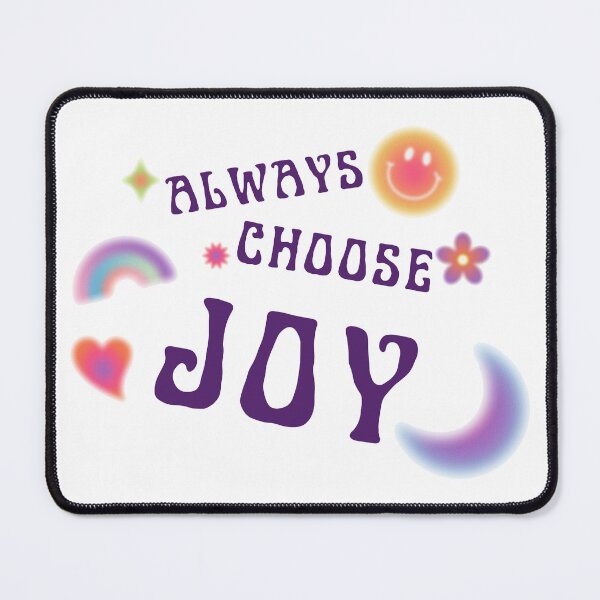 Item preview, Always Choose Joy designed and sold by Lounaadam.