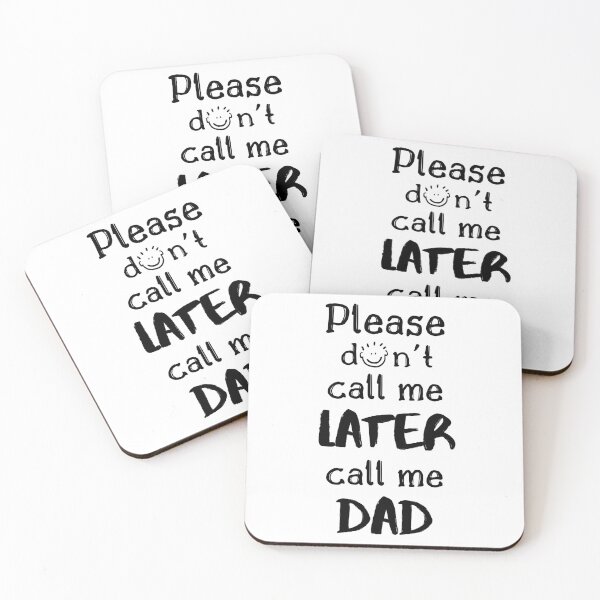 Item preview, Please don't call me Later, call me Dad - Daddy, Father, Father's Day Gift, Dad pun, cool dad pun, dad joke, cool dad joke, Black designed and sold by zicutza.