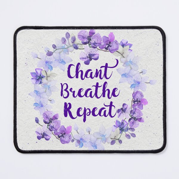 Item preview, Chant Breathe Repeat designed and sold by Tammy Wetzel.