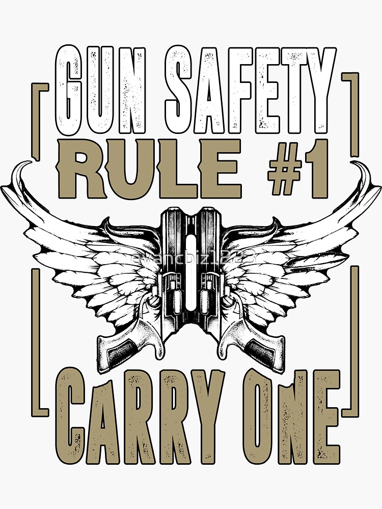 "GUN SAFETY RULE 1 CARRY ONE NOVELTY TSHIRT GIFT " Sticker by
