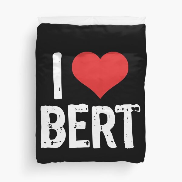 Copy of I Love Bert Duvet Cover