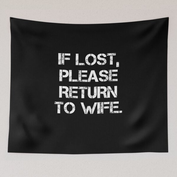 Item preview, If Lost Please Return To Wife  designed and sold by rachidhaz.