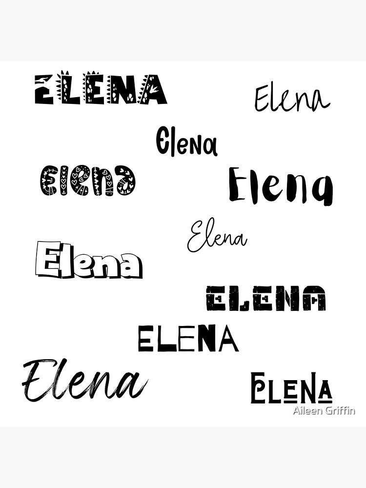 elena-in-10-different-fonts-poster-for-sale-by-magleen-redbubble