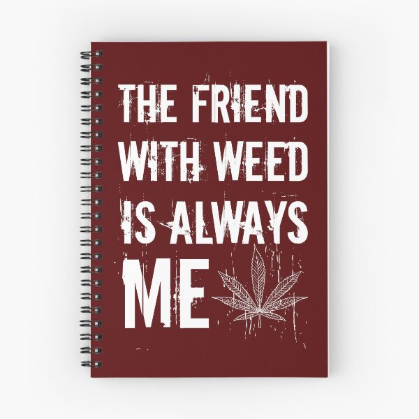 Item preview, The friend with weed is always me  funny 420 Stoner White designed and sold by YomeHayin.
