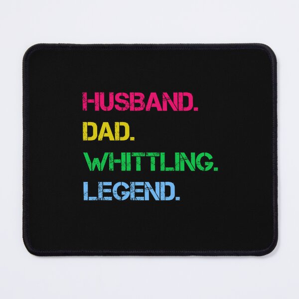 Item preview, Husband Dad Whittling Legend designed and sold by rachidhaz.