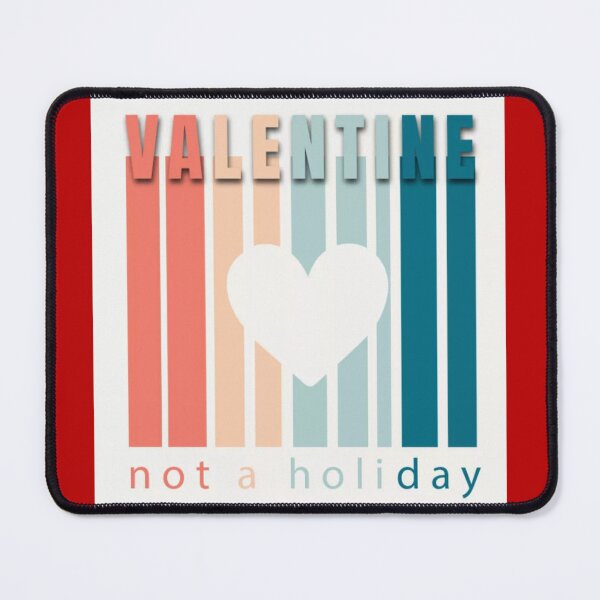 Item preview, Valentine is not holiday designed and sold by ArminGreen.