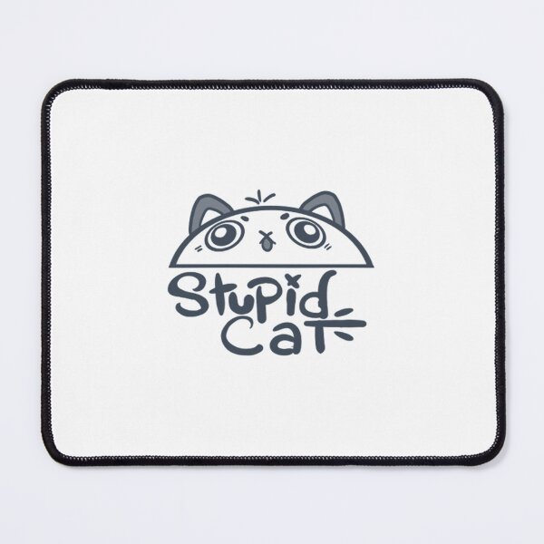 Item preview, Stupid Cat designed and sold by IssaHerrera.