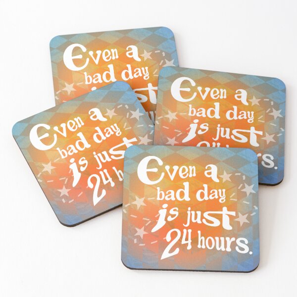 Item preview, even a bad day is just 24 hours designed and sold by Julia Santos.