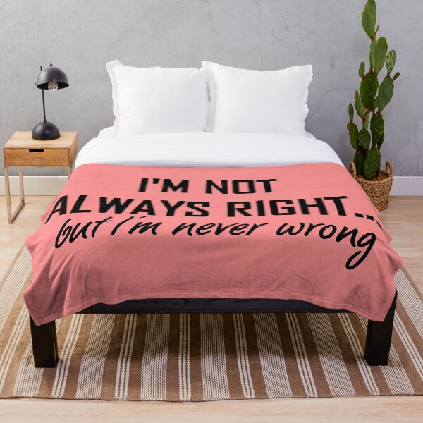Item preview, I'm Not Always Right But Im Never Wrong coral pink designed and sold by MemeLassies.