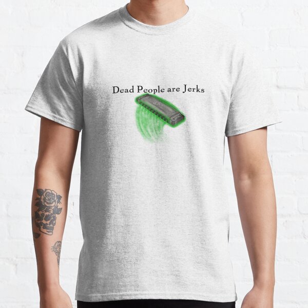 Babies and Broadswords Dead People are Jerks Classic T-Shirt