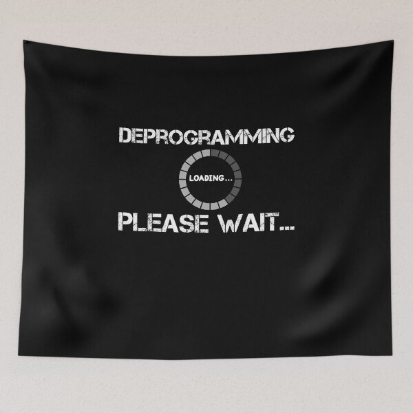 Item preview, Deprogramming please wait deprogramming mind control for yourself  designed and sold by OSTONSHOP.