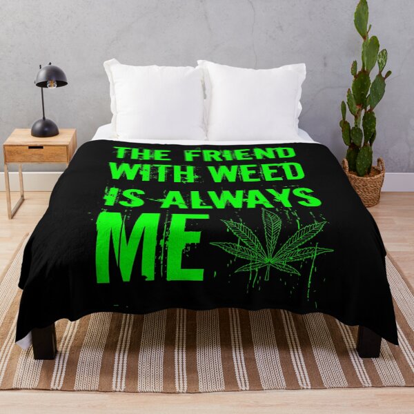 Item preview, The friend with weed is always me  funny 420 Stoner Green designed and sold by YomeHayin.