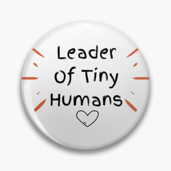 Item preview, Leader of Tiny Humans designed and sold by tarenaco.