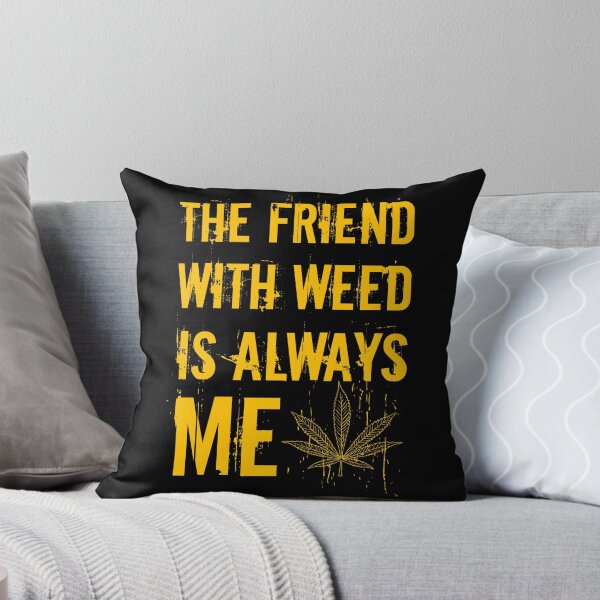 Item preview, The friend with weed is always me  funny 420 Stoner Orange designed and sold by YomeHayin.