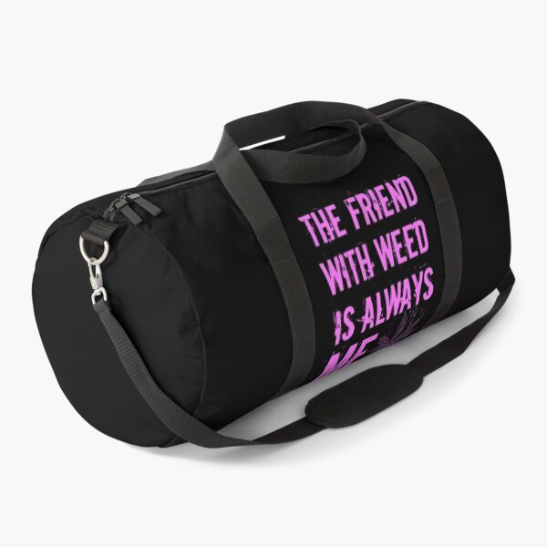 Item preview, The friend with weed is always me  funny 420 Stoner Pink designed and sold by YomeHayin.