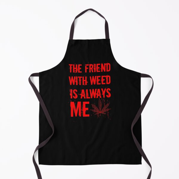 Item preview, The friend with weed is always me funny 420 Stoner Red designed and sold by YomeHayin.